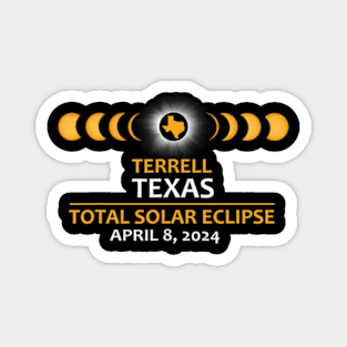 Terrell Tx Texas Total Solar Eclipse 2024 Magnet