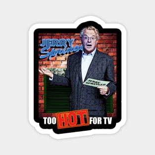 Jerry Springer Inspired Design Magnet