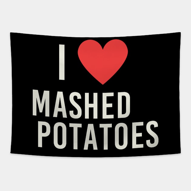 Love Mashed Potatoes Food Heart Cute Tapestry by Mellowdellow