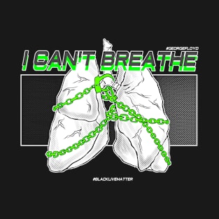 I Can't Breathe black lives matter T-Shirt