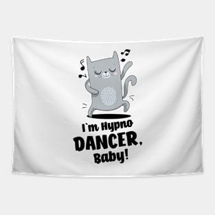 I`m a dancer, baby! Tapestry