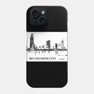 Ho Chi Minh City - Vietnam Phone Case