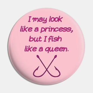 The queen of fishing Pin