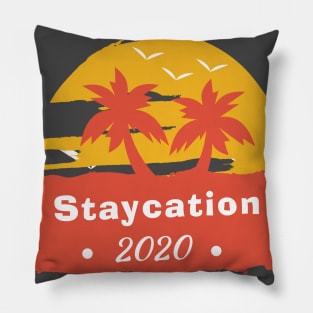 Staycation 2020 Pillow