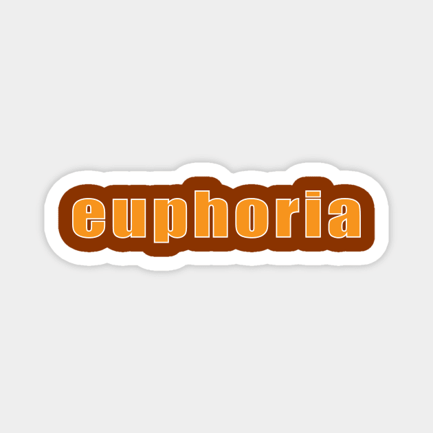 Euphoria Magnet by Sassify