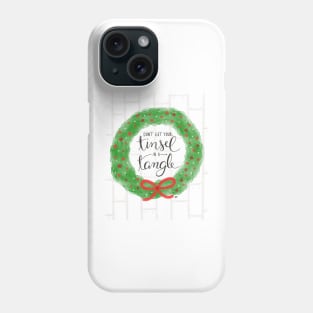 Don't Get Your Tinsel In A Tangle Phone Case