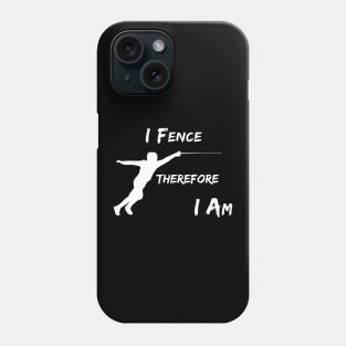 I Fence Therefore I Am Phone Case