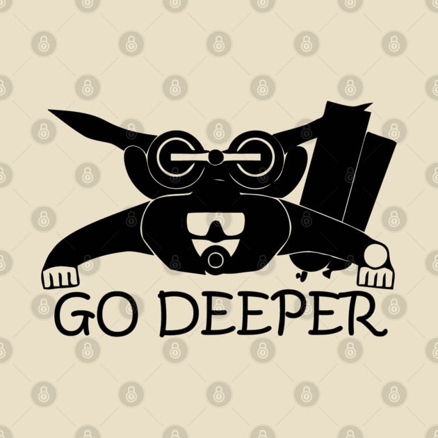 go deeper by Tshirtatech