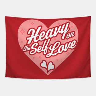 Heavy on the Self Love - Valentine's Day Heart - Self Care Tapestry