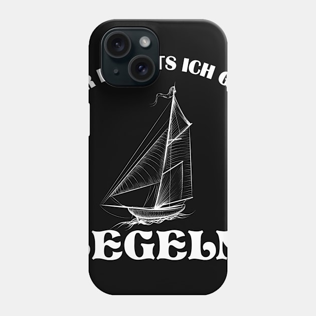 Segel Segeln Lust Phone Case by Ambrosius