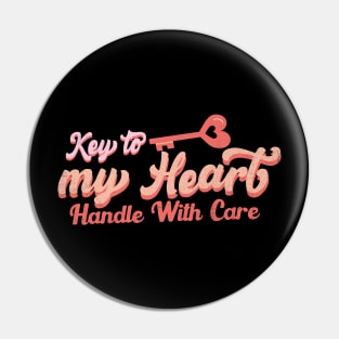 Key To My Heart Handle With Care Pin