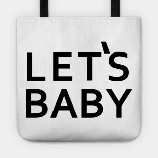 Senor Pink - Let's Baby - Black Letter Version Tote