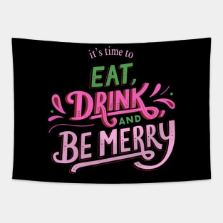 EAT DRINK AND BE MERRY Tapestry