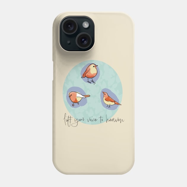 Lift your voice to heaven Phone Case by lcsmithdesigns