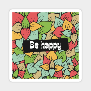 Be Happy Magnet