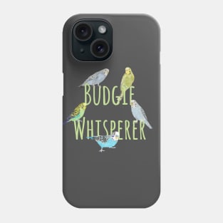 Budgie Whisperer Phone Case