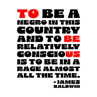 James Baldwin Quote T-Shirt