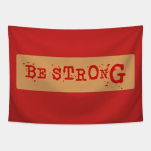 Be strong Tapestry