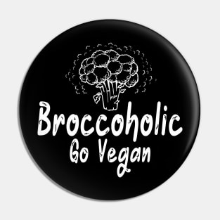 Broccoholic Go Vegan Pin