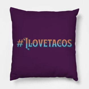 I love tacos Pillow