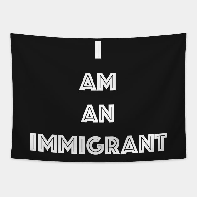 I AM AN IMMIGRANT Tapestry by Gemini Chronicles