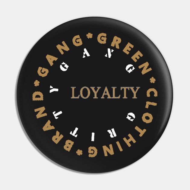 GANG GREEN LOYALTY SHIRT Pin by Riskystyles