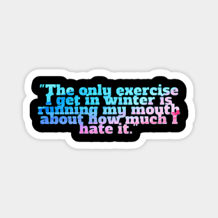 Winter Sarcastic Quote Text Magnet