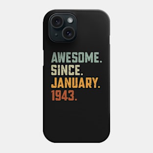 Awesome Since 1943 birthday Phone Case