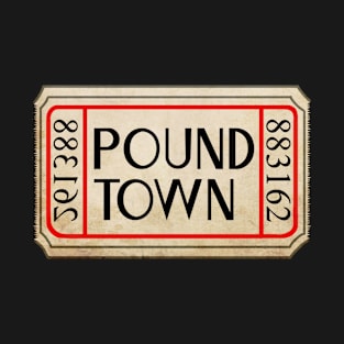 Ticket to Pound Town T-Shirt