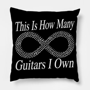 This Is How Many Guitars I Own (infinity) Musician Guitar Player Pillow