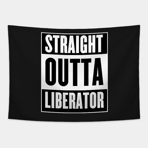 Straight Outta Liberator Tapestry by GaudaPrime31