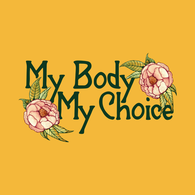 My Body My Choice by bubbsnugg