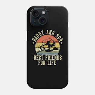 Daddy And Son Best Friends For Life Funny Daddy Phone Case