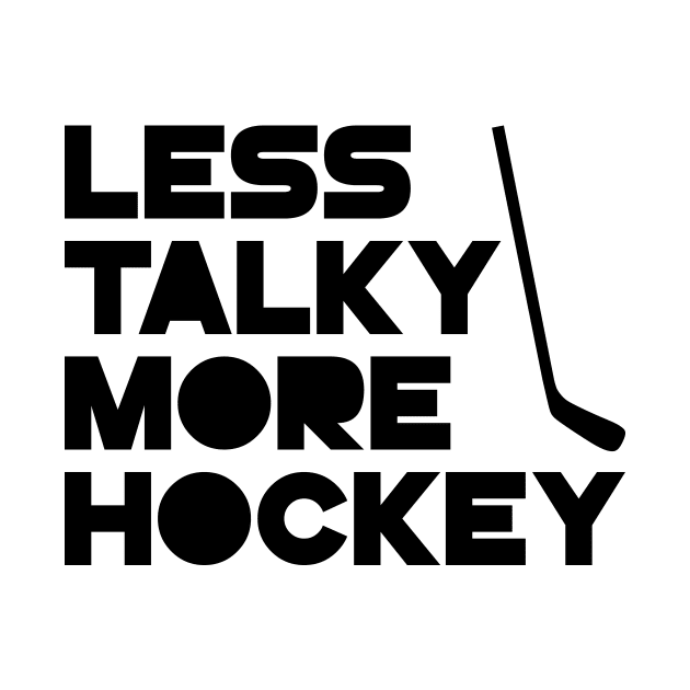 Less Talky More Hockey by colorsplash