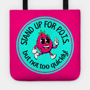 Stand Up For POTS... But Not Too Quickly - Funny POTS Tote