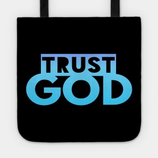 Trust God Christian T-Shirt Gift Tote