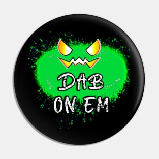 Dab On Em Jack O Lantern Green Pumpkin Splat Pin