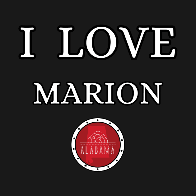 I LOVE MARION | Alabam county United state of america by euror-design