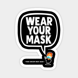 Wear your Mask!!! Magnet