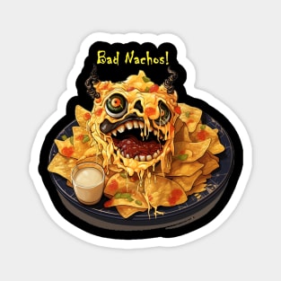 Bad Nachos Magnet