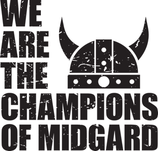 We are the champions of Midgard Magnet