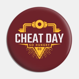 Cheat Day - So Hungry Pin