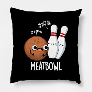 Meatbowl Funny Meatball Puns Pillow