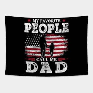 My Favorite People Call Me Dad US Flag Funny Dad Gifts Fathers Day Tapestry