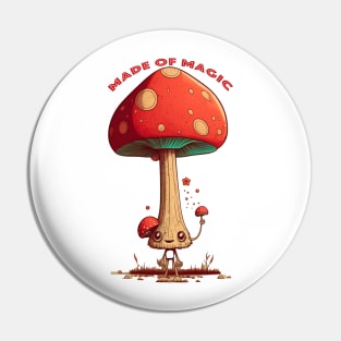 Made of Magic Mushroom Dude Pin