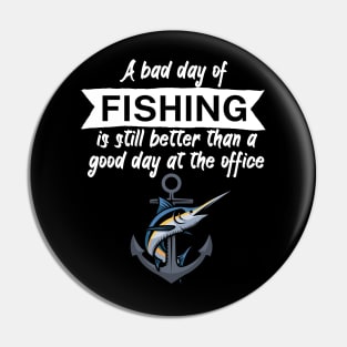 A bad day of fishing is still better than a good day at the office Pin