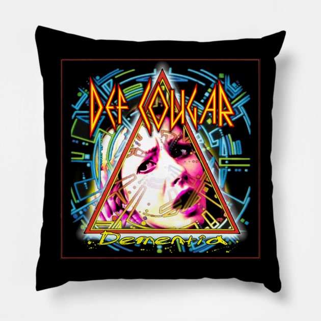 Def Cougar - Dementia Pillow by Happy Guy