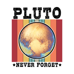 Pluto Never Forget 1930-2006.PLUTO GIFT. Retro & Vintage-Style Clothes . T-Shirt