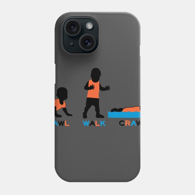 Crawl Walk Crawl Phone Case by Swimtees