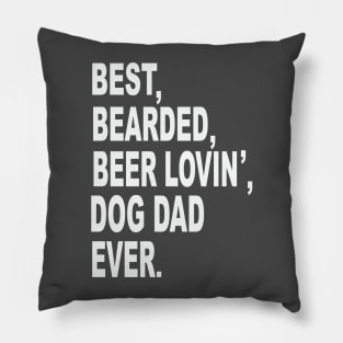 Best Bearded Beer Dog Dad Pillow